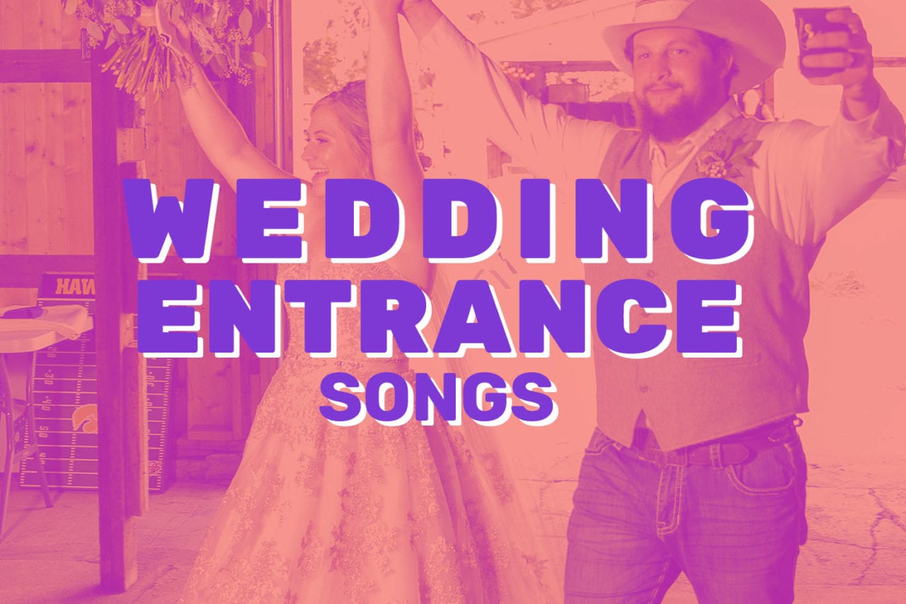 The Perfect Wedding Entrance Songs For Your Bridal Party