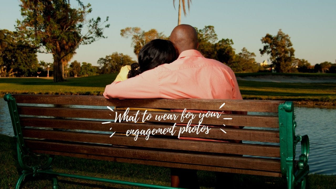 What to wear for your engagement photos