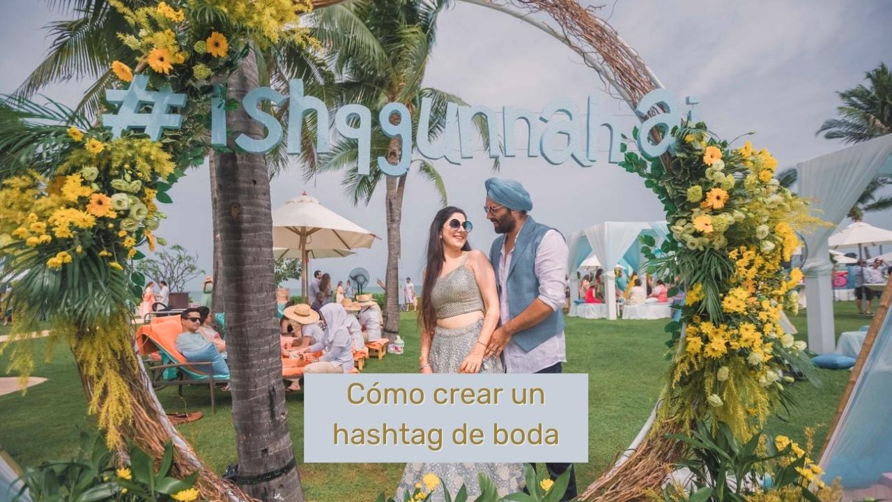 Cómo crear un hashtag de boda