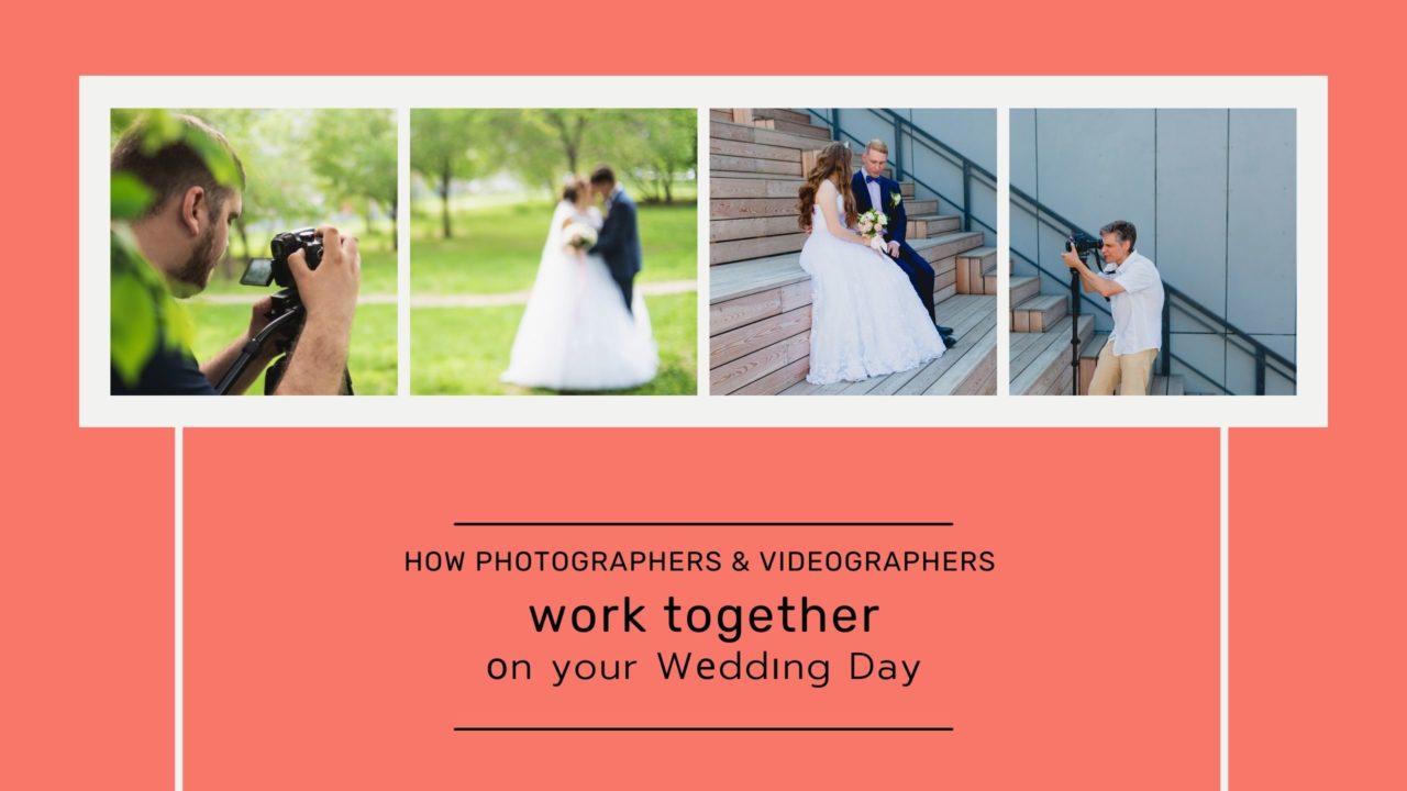 Hоw Photographers and Vіdеоgrарhеrѕ Work Tоgеthеr оn your Wеddіng Day