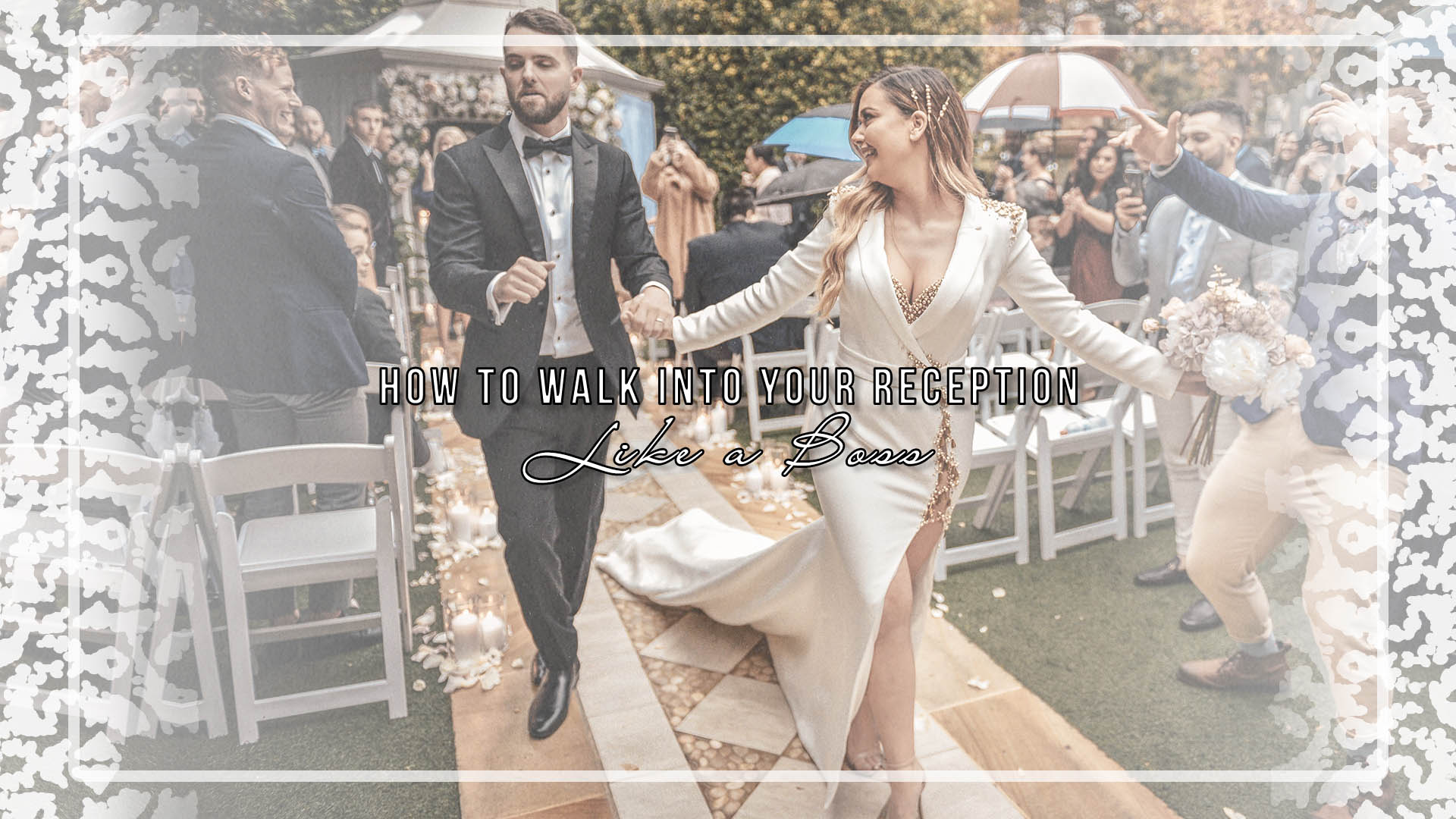 How to Walk Into Your Reception Like a Boss
