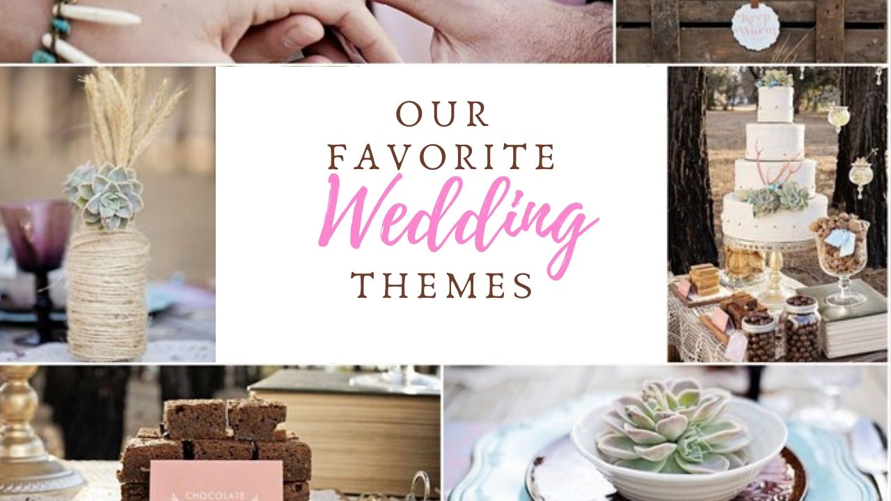 Favorite Wedding Themes