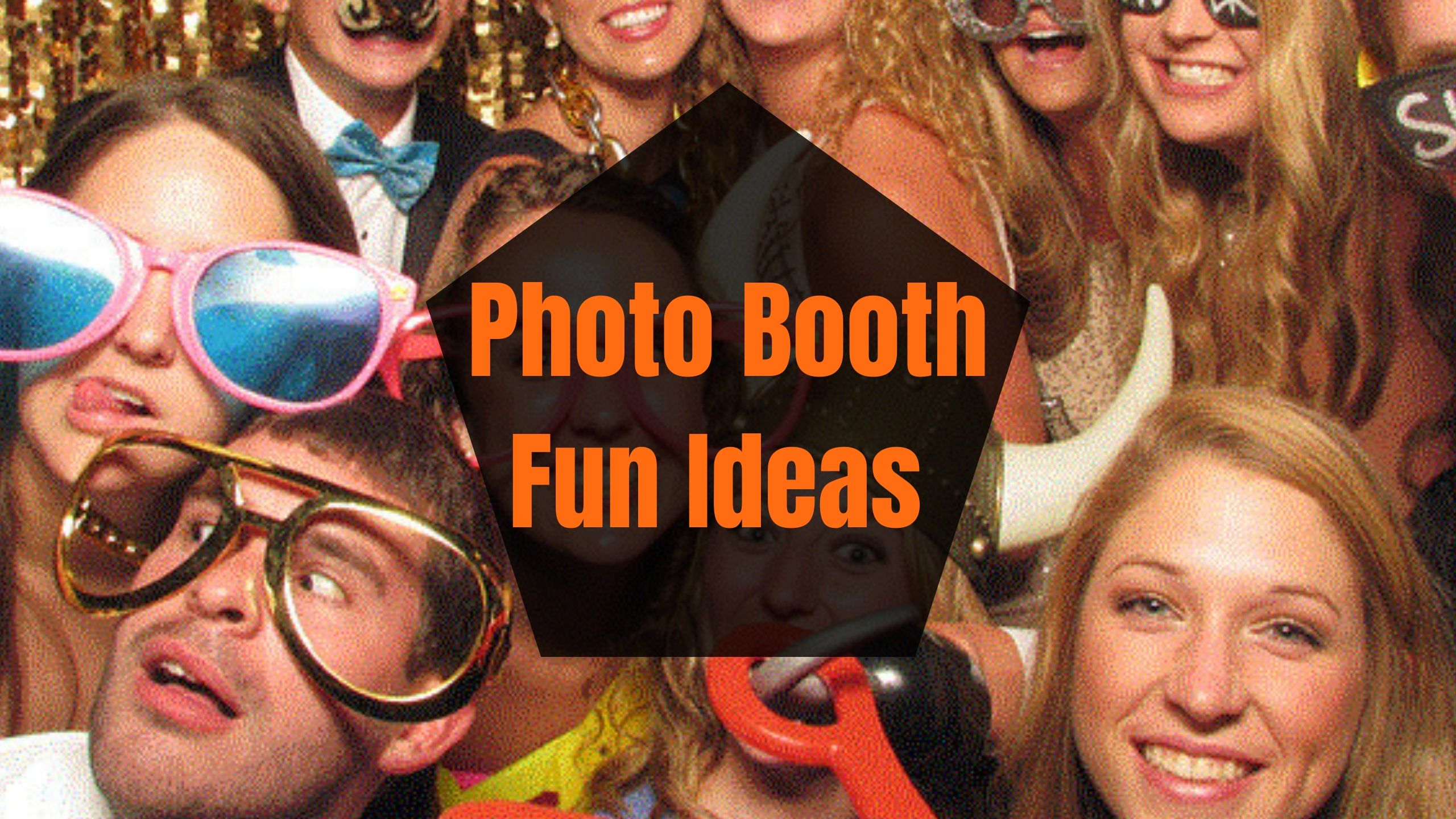 Photo Booth Fun Ideas for Weddings, Parties, & Events