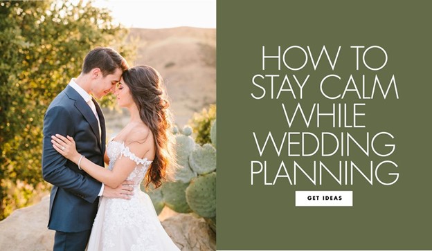 How to stay calm while wedding planning