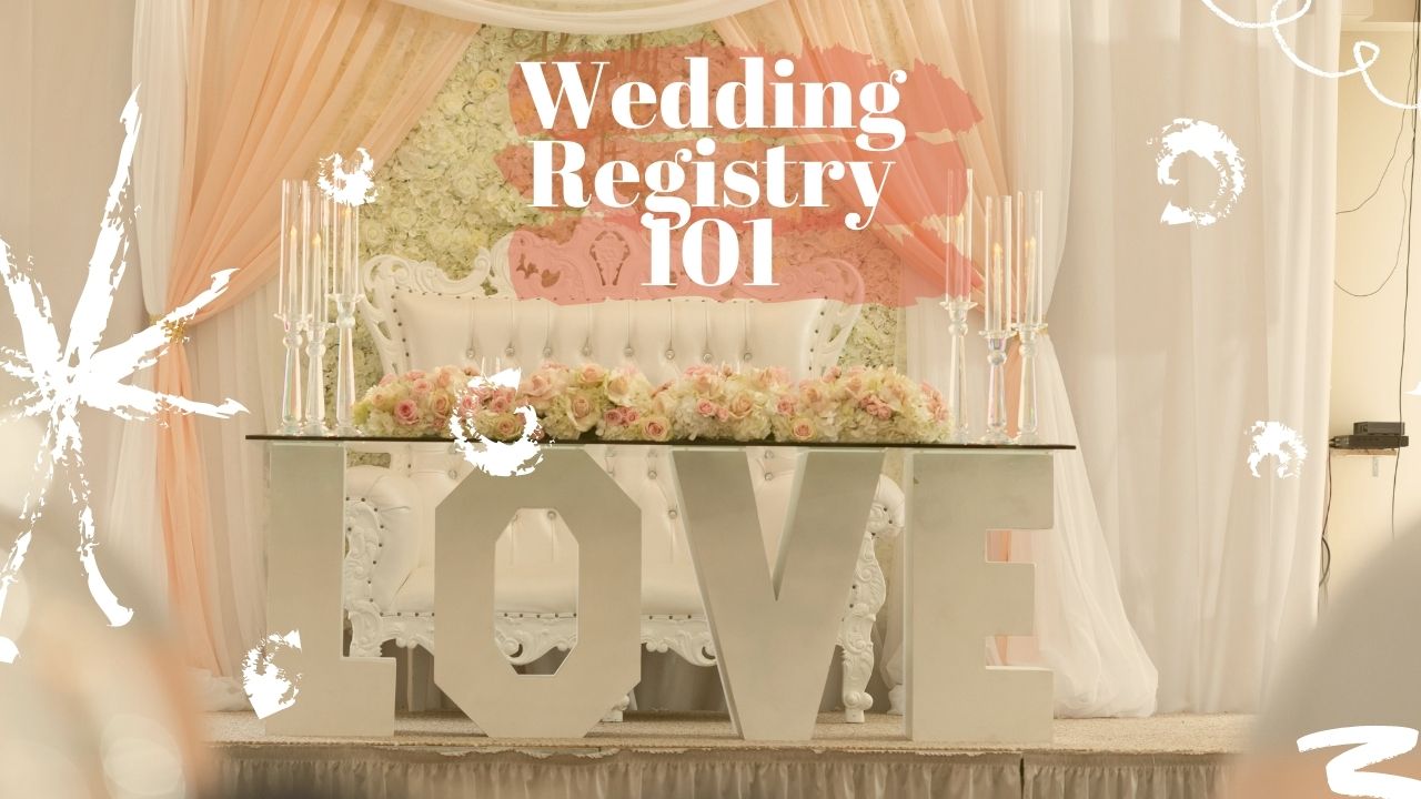 Wedding Registry 101