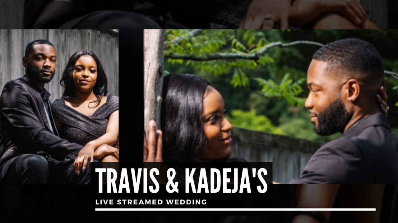 81521 - Travis & Kadeja's Live Streamed Wedding