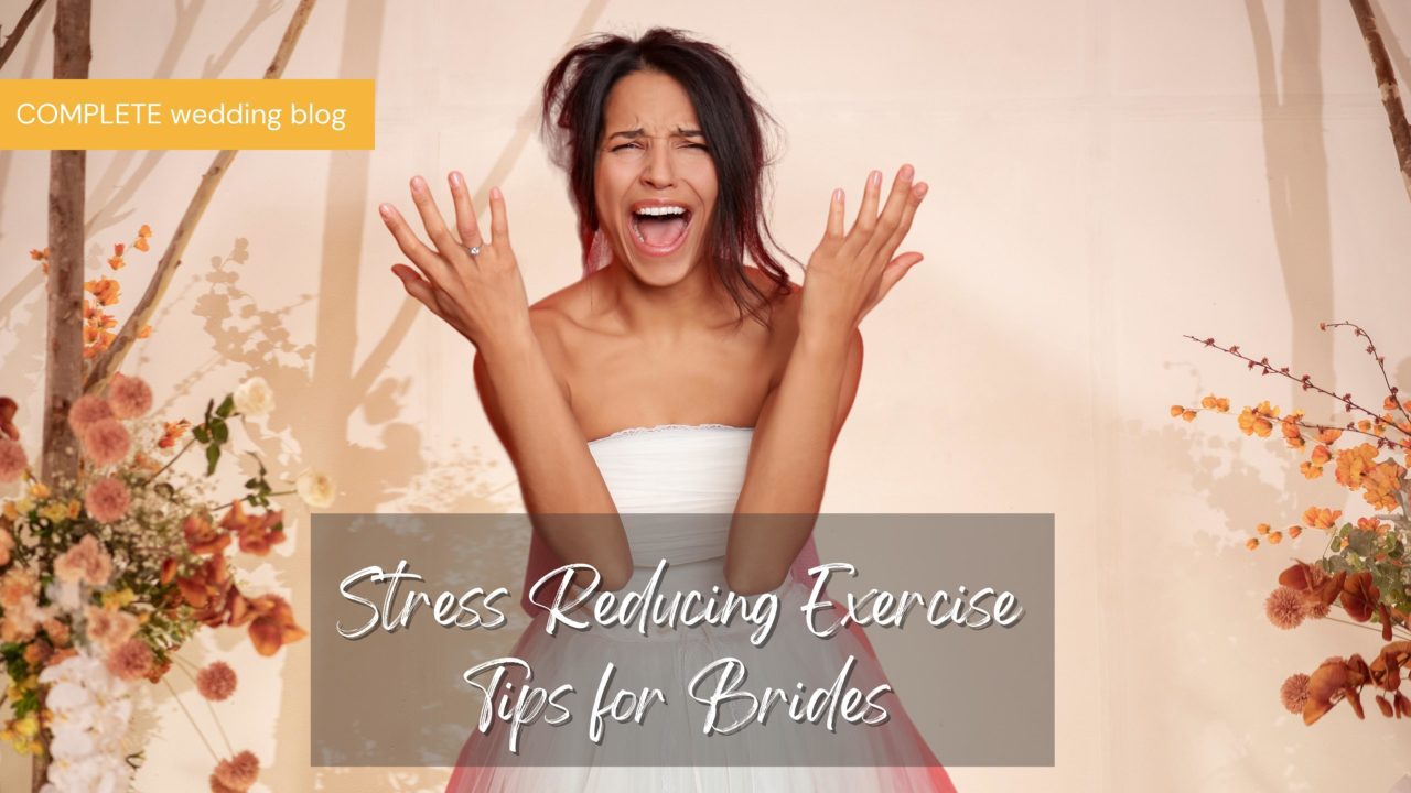 Stress Reducing Exercise Tips for Brides
