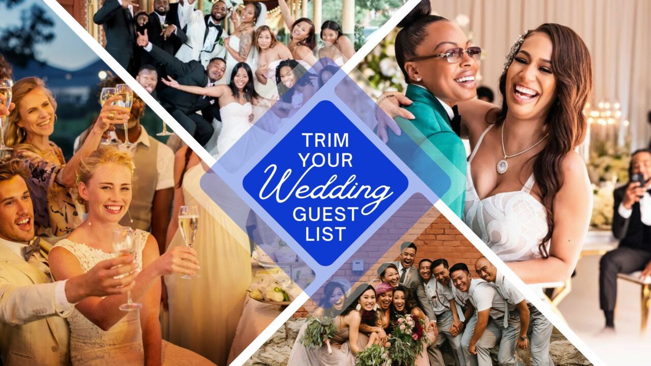 How To Trim Your Wedding Guest List