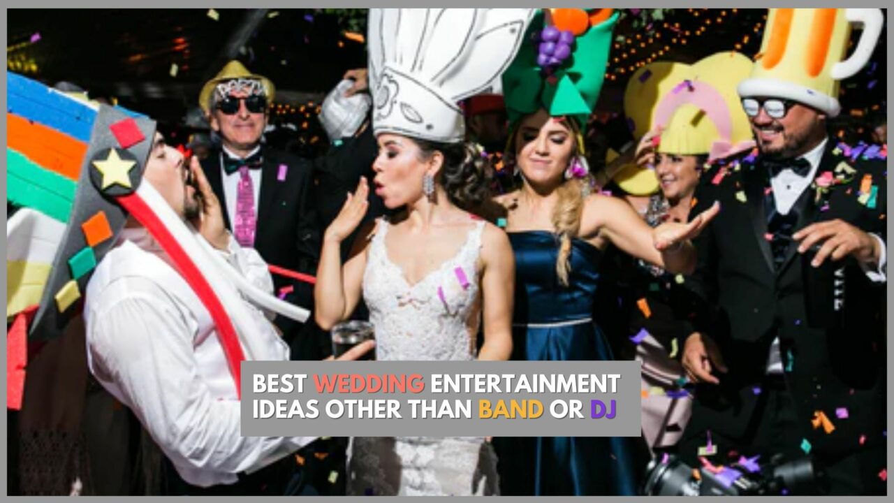 Best Wedding Entertainment Ideas Other Than A Band Or DJ