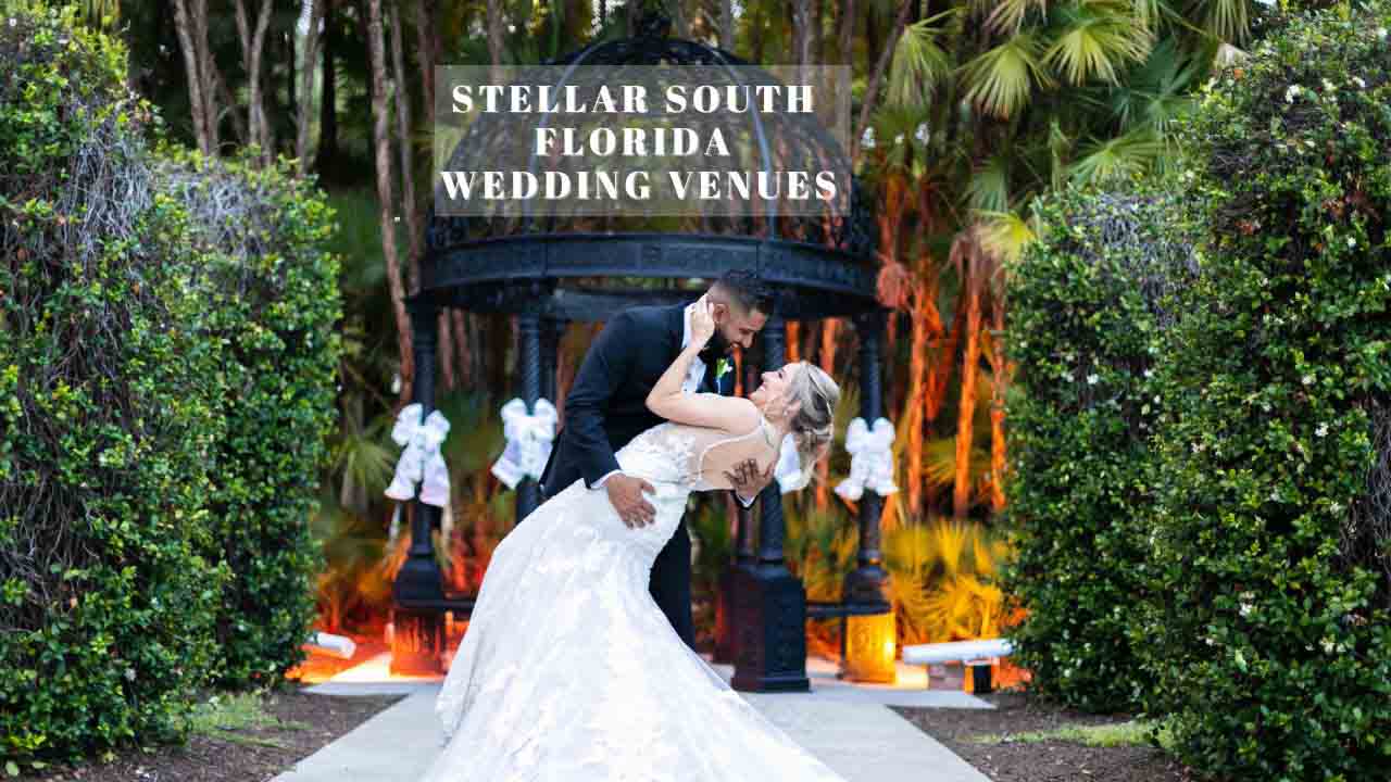 Stellar South Florida Wedding Venues
