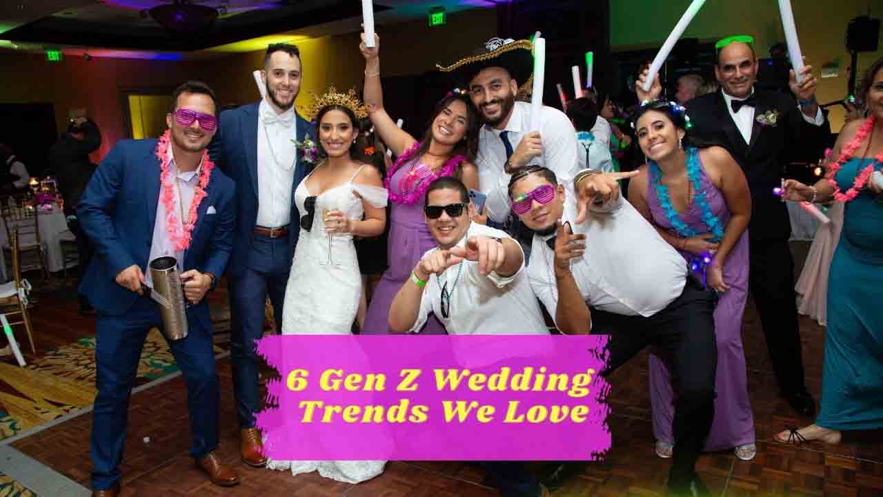 6 Gen Z Wedding Trends We Love