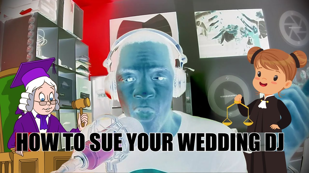 How to SUE your wedding DJ