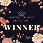 Nebraska Wedding Day Best of 2021 Award Winner - Complete Weddings + Events Lincoln, NE - Wedding Photographers, Videographers, DJs, Wedding Planners, Photo Booth Rental, and more.