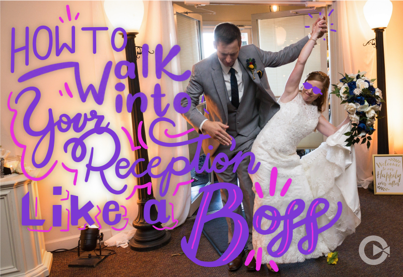 Walk Into Your Wedding Reception